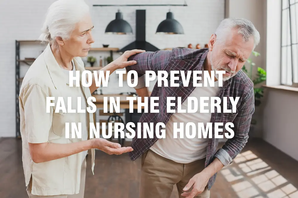 How to Prevent Falls in the Elderly in Nursing Homes