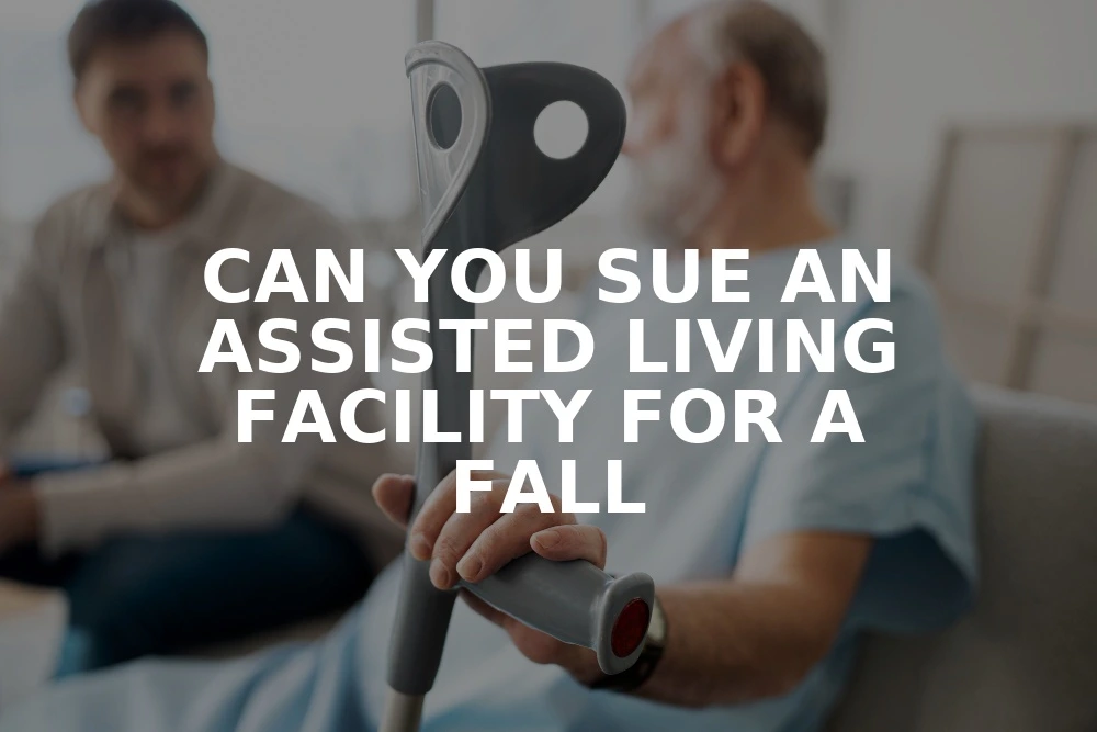 can you sue an assisted living facility for a fall