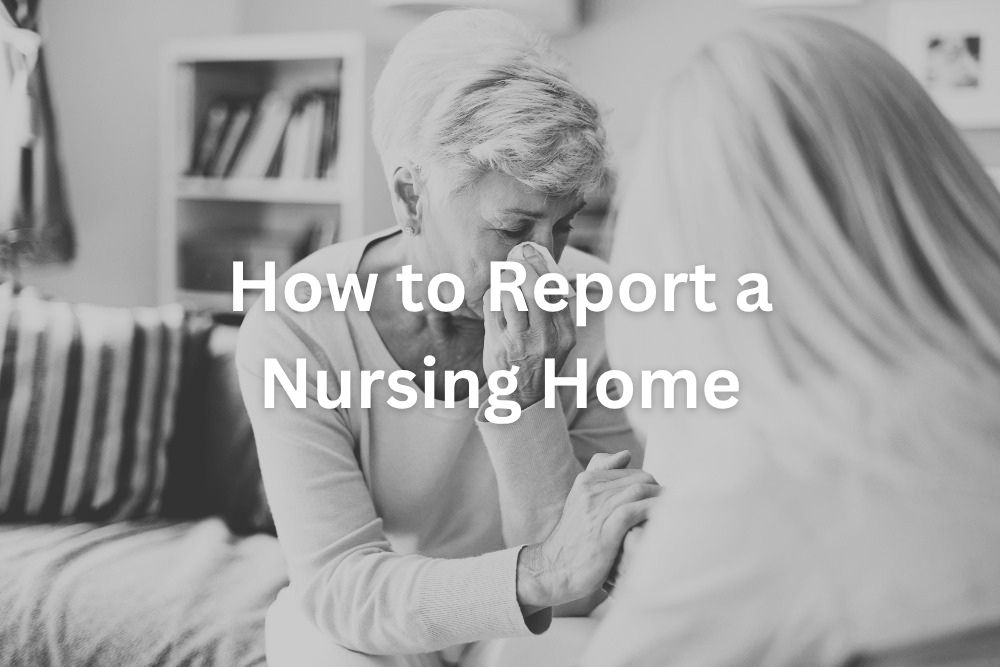 How to Report a Nursing Home
